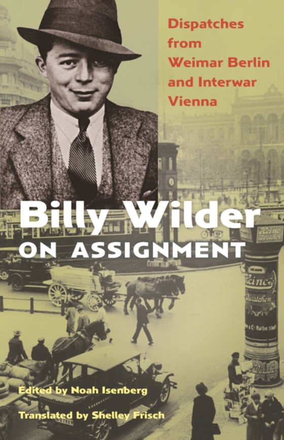 Billy Wilder on Assignment (e-bog) af Wilder, Billy