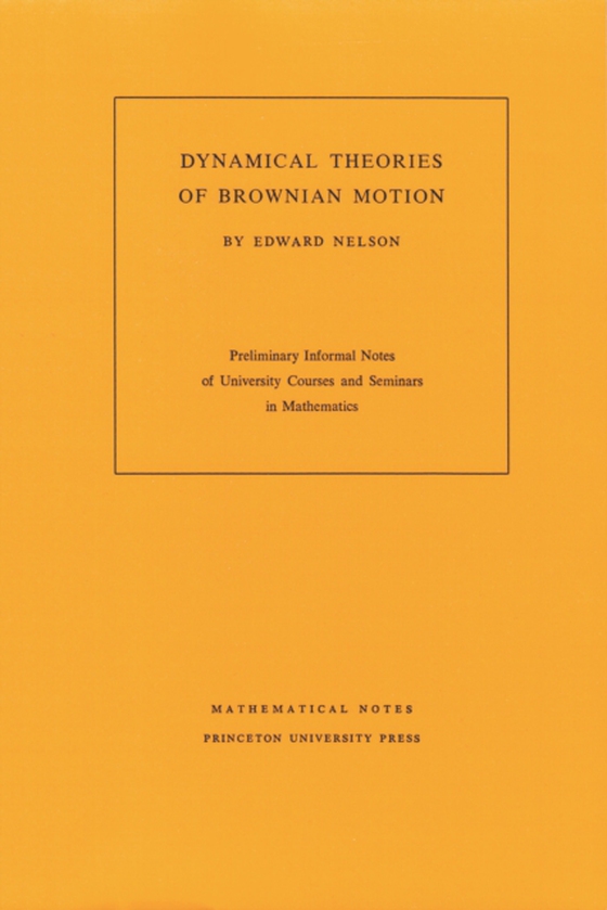 Dynamical Theories of Brownian Motion (e-bog) af Nelson, Edward