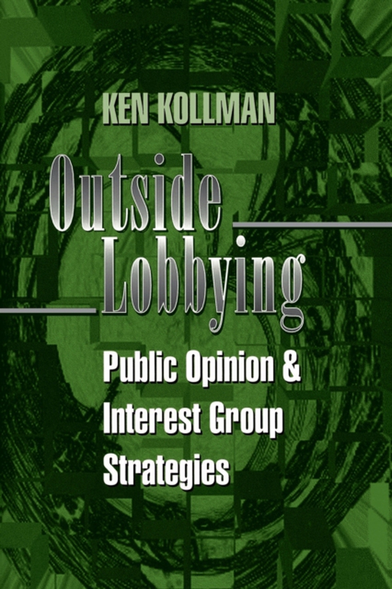 Outside Lobbying (e-bog) af Kollman, Ken