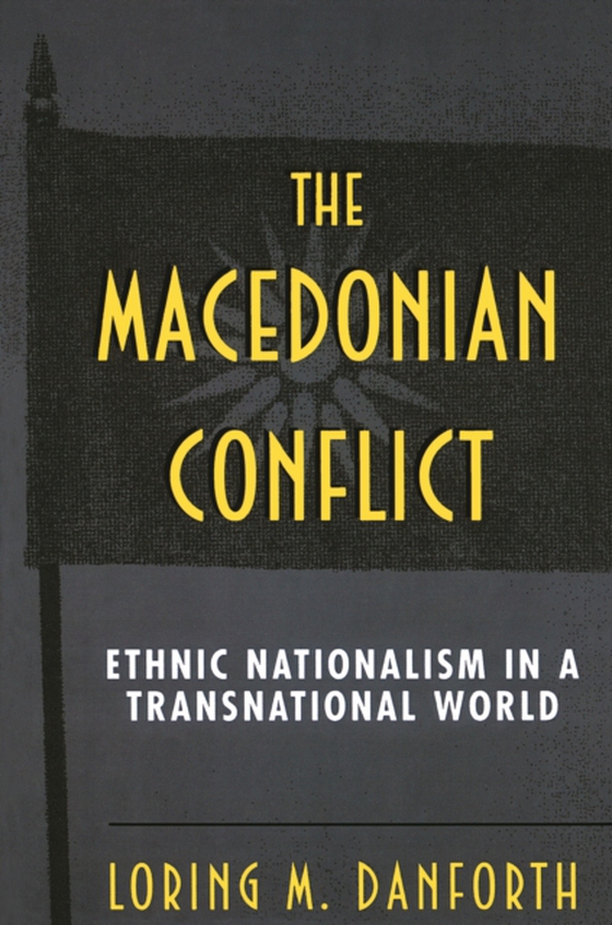 Macedonian Conflict (e-bog) af Danforth, Loring M.