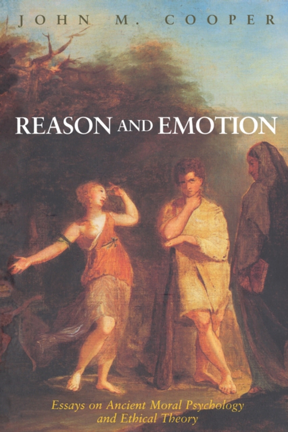 Reason and Emotion (e-bog) af Cooper, John M.