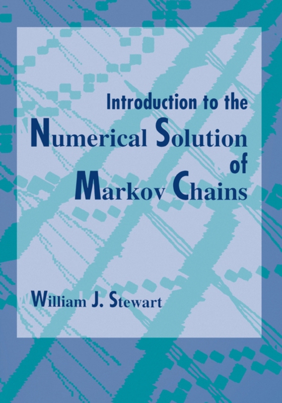 Introduction to the Numerical Solution of Markov Chains