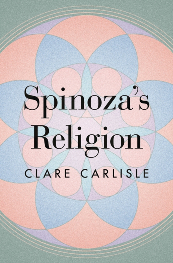 Spinoza's Religion (e-bog) af Carlisle, Clare