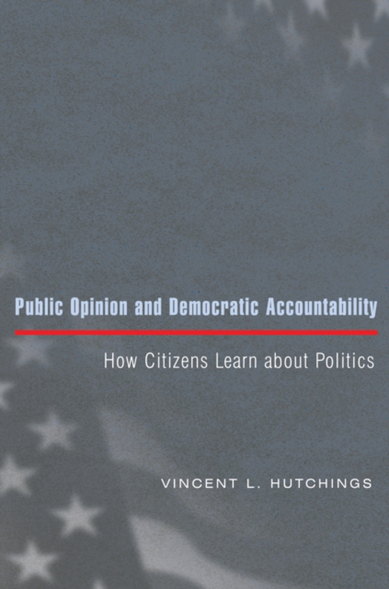 Public Opinion and Democratic Accountability (e-bog) af Hutchings, Vincent L.