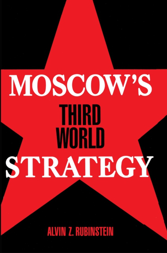 Moscow's Third World Strategy (e-bog) af Rubinstein, Alvin Z.