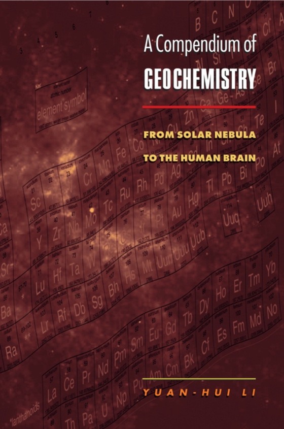 Compendium of Geochemistry (e-bog) af Li, Yuan-Hui