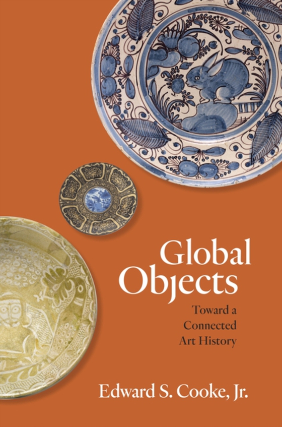 Global Objects (e-bog) af Edward S. Cooke, Jr.
