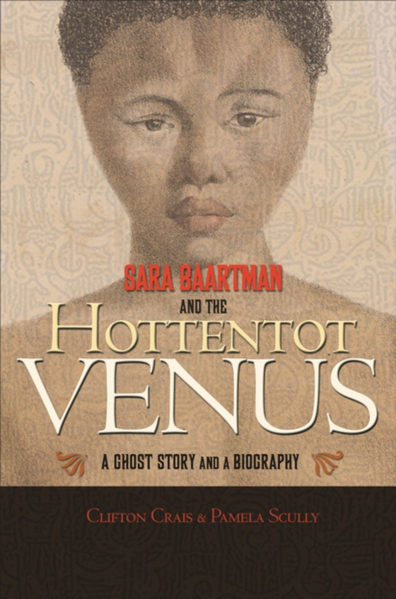 Sara Baartman and the Hottentot Venus (e-bog) af Scully, Pamela