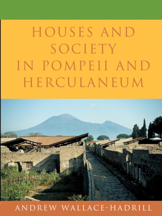 Houses and Society in Pompeii and Herculaneum (e-bog) af Wallace-Hadrill, Andrew