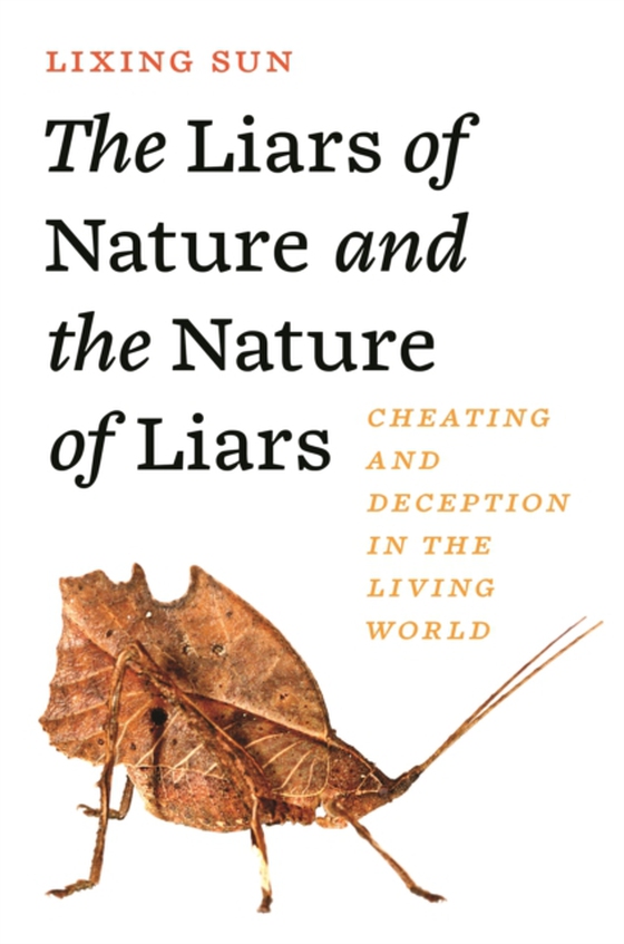 Liars of Nature and the Nature of Liars (e-bog) af Sun, Lixing