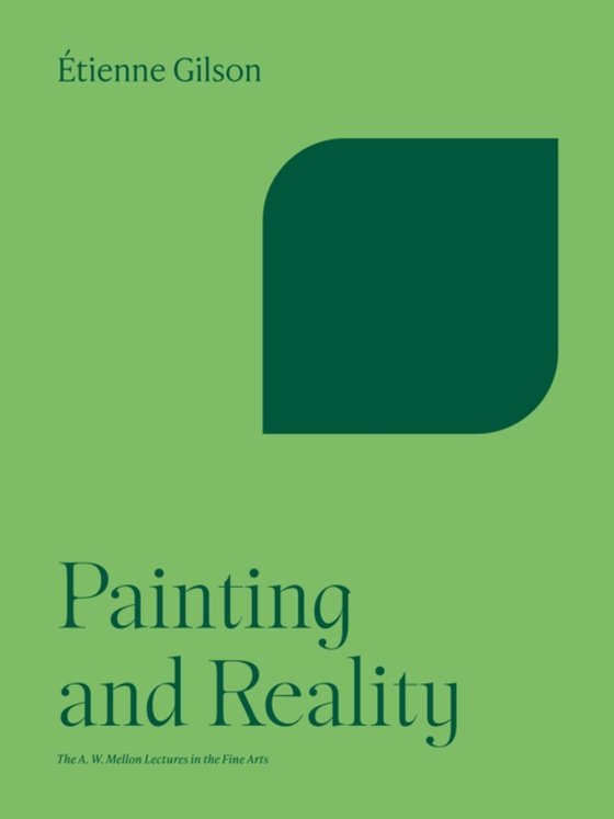 Painting and Reality (e-bog) af Gilson, Etienne