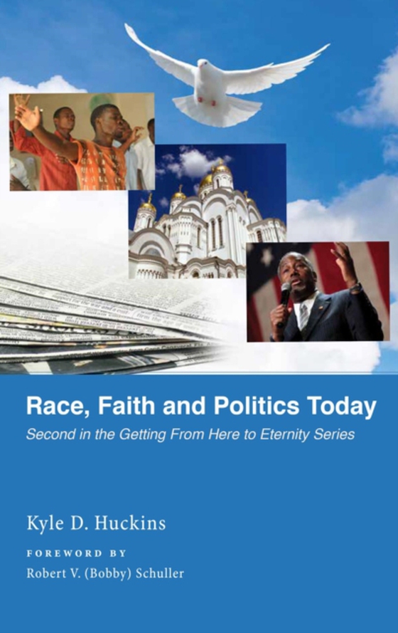 Race, Faith and Politics Today (e-bog) af Huckins, Kyle D.