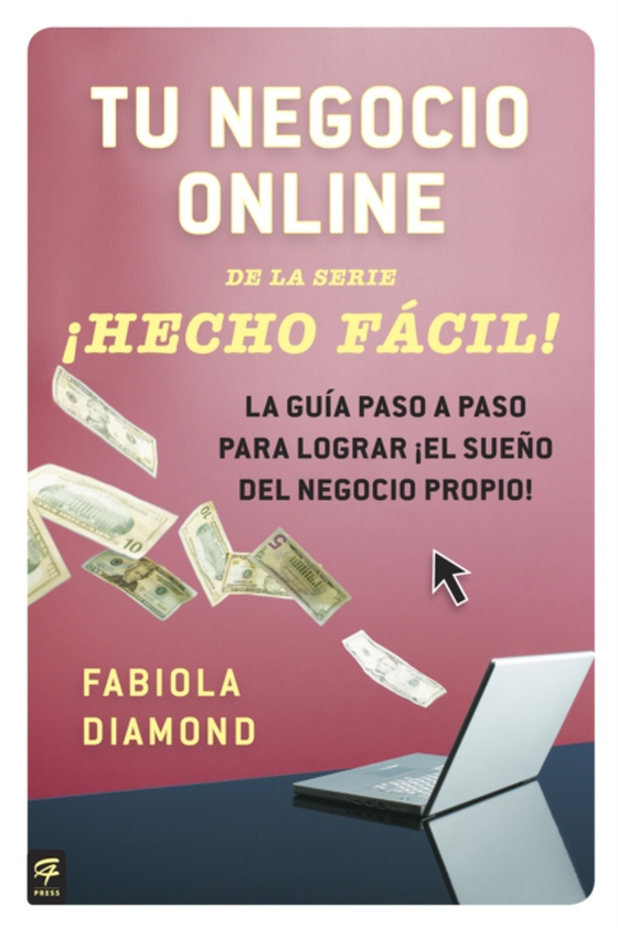 Tu negocio online ¡Hecho Fácil! (e-bog) af Diamond, Fabiola