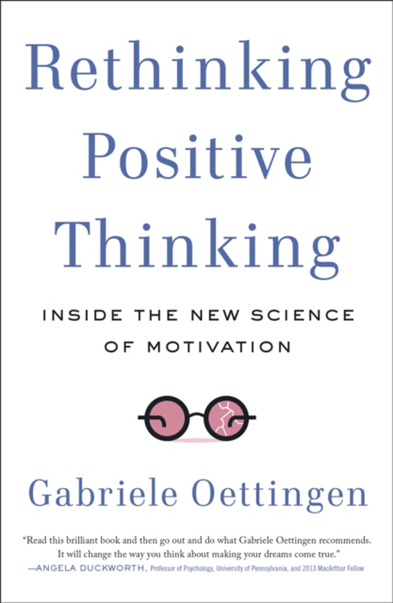 Rethinking Positive Thinking (e-bog) af Oettingen, Gabriele