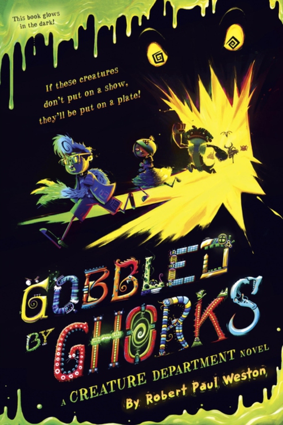 Gobbled by Ghorks (e-bog) af Weston, Robert Paul