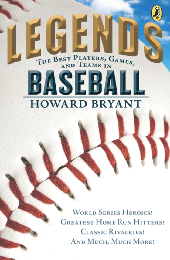 Legends: The Best Players, Games, and Teams in Baseball (e-bog) af Bryant, Howard