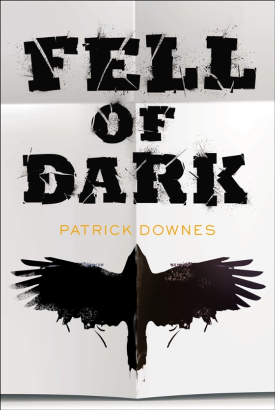 Fell of Dark (e-bog) af Downes, Patrick