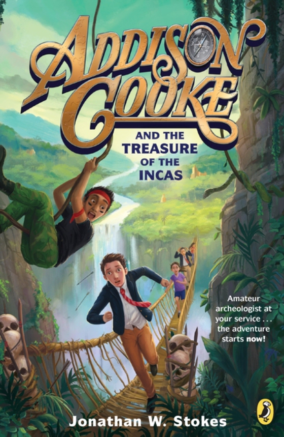 Addison Cooke and the Treasure of the Incas (e-bog) af Stokes, Jonathan W.