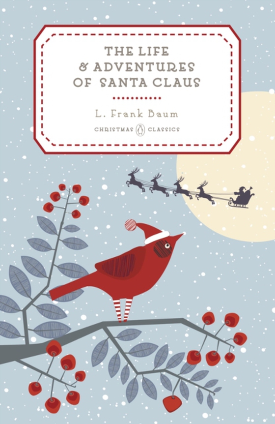 Life and Adventures of Santa Claus (e-bog) af Baum, L. Frank