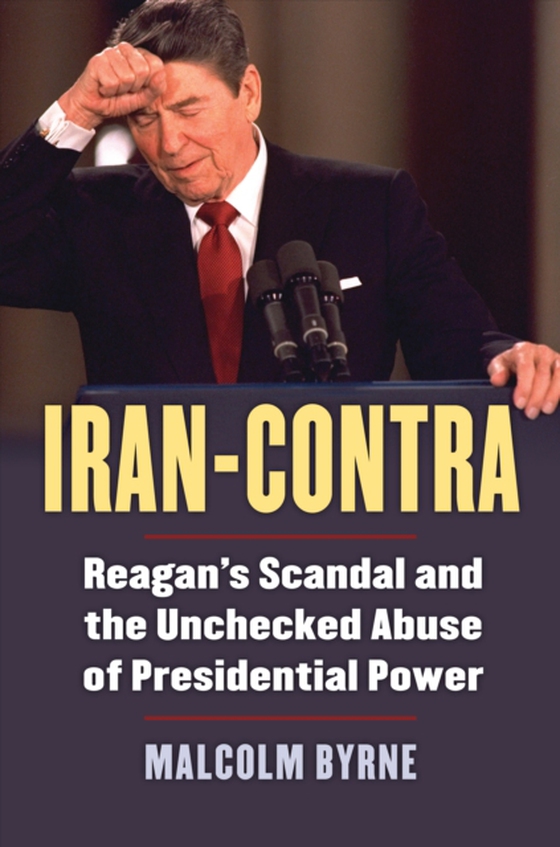 Iran-Contra (e-bog) af Byrne, Malcolm