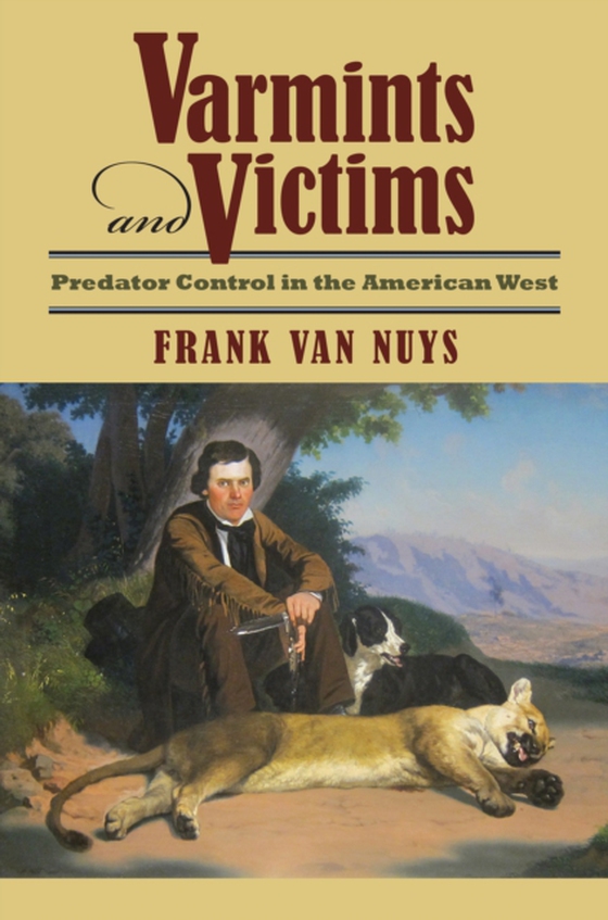 Varmints and Victims (e-bog) af Nuys, Frank Van