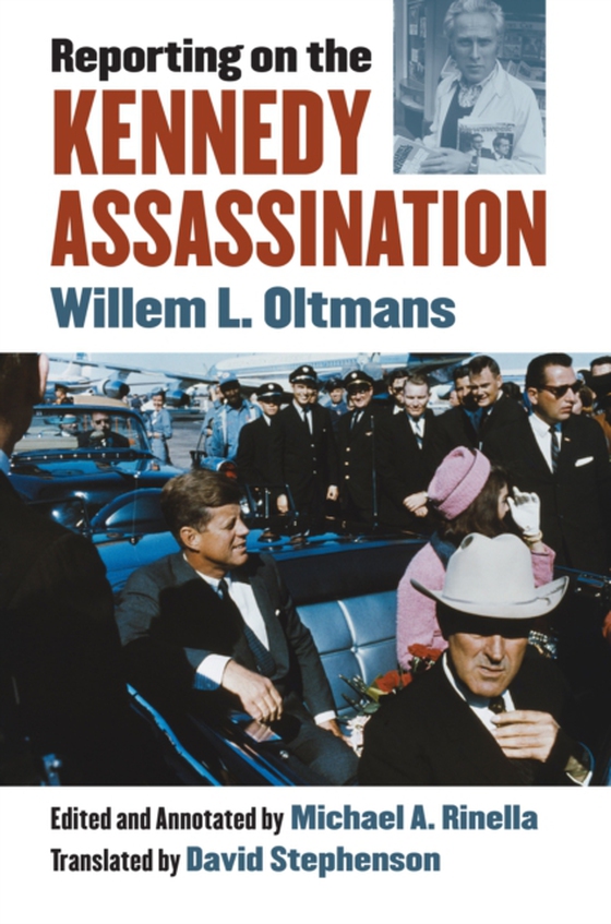 Reporting on the Kennedy Assassination (e-bog) af Oltmans, Willem L.