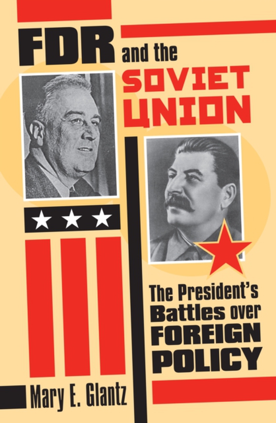 FDR and the Soviet Union (e-bog) af Glantz, Mary E.