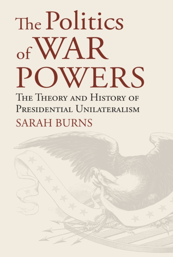 Politics of War Powers (e-bog) af Burns, Sarah