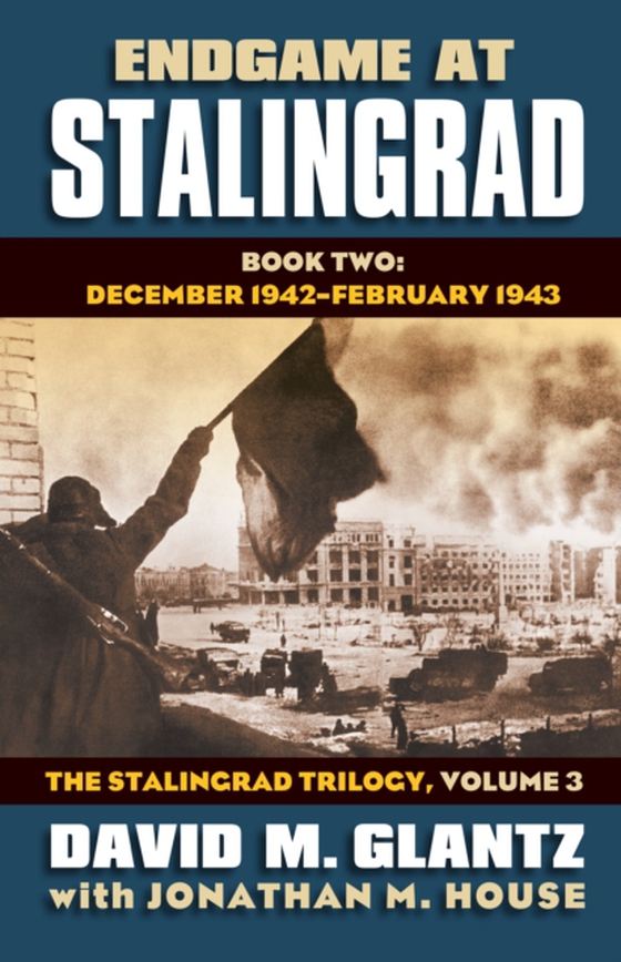 Endgame at Stalingrad (e-bog) af House, Jonathan M.