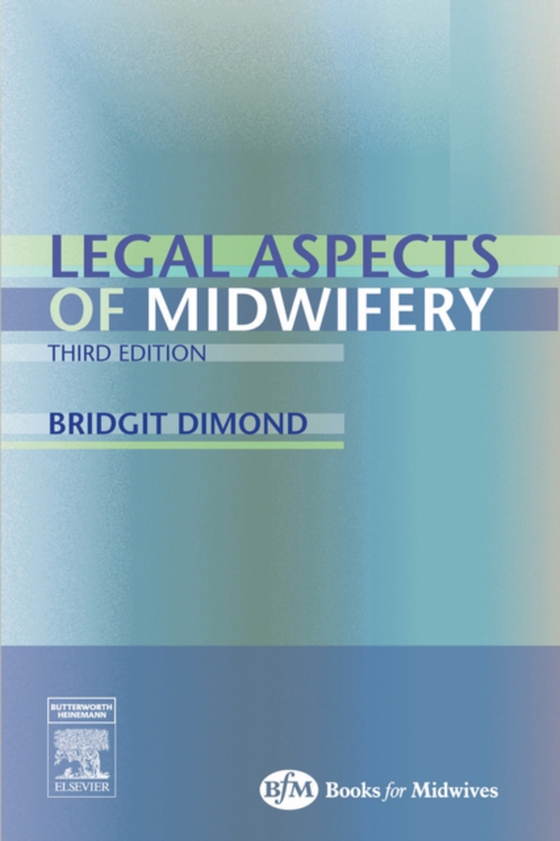 Legal Aspects of Midwifery E-Book (e-bog) af Dimond, Bridgit