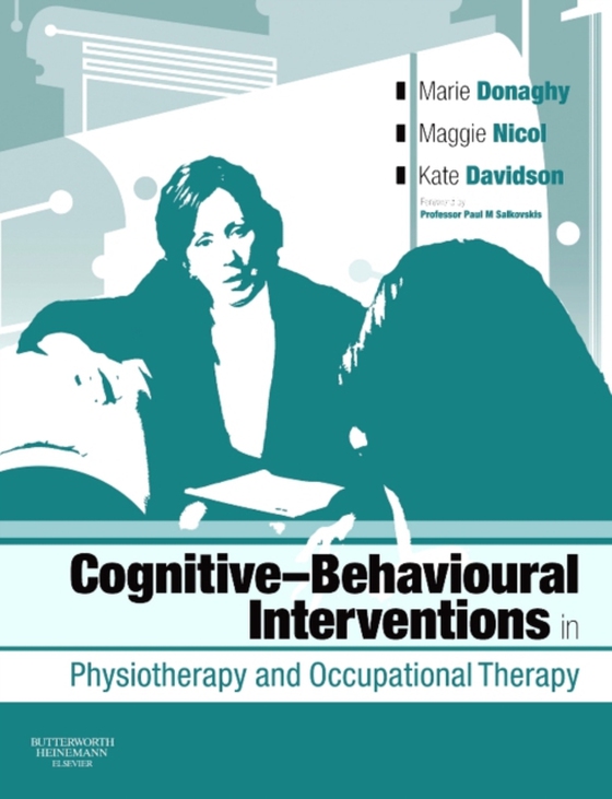 Cognitive Behavioural Interventions in Physiotherapy and Occupational Therapy (e-bog) af Davidson, Kate M.