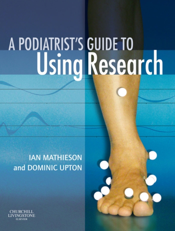 Podiatrist's Guide to Using Research E-Book (e-bog) af Upton, Dominic