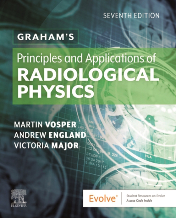 Graham's Principles and Applications of Radiological Physics E-Book (e-bog) af Major, Vicki