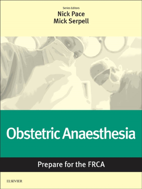 Obstetric Anaesthesia: Prepare for the FRCA E-Book