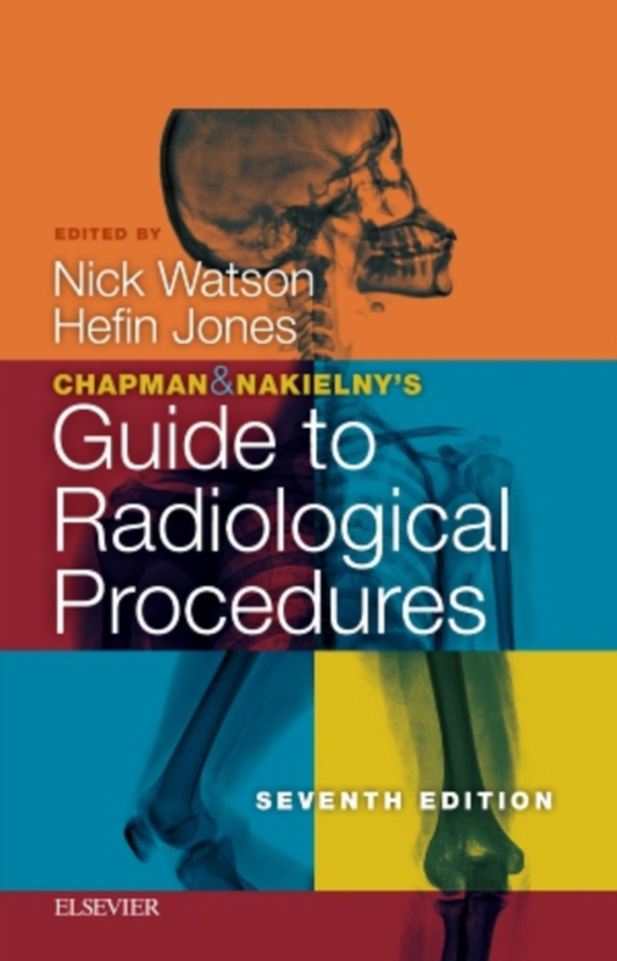 Chapman & Nakielny's Guide to Radiological Procedures E-Book