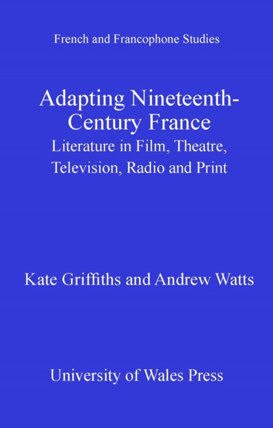 Adapting Nineteenth-Century France (e-bog) af Watts, Andrew