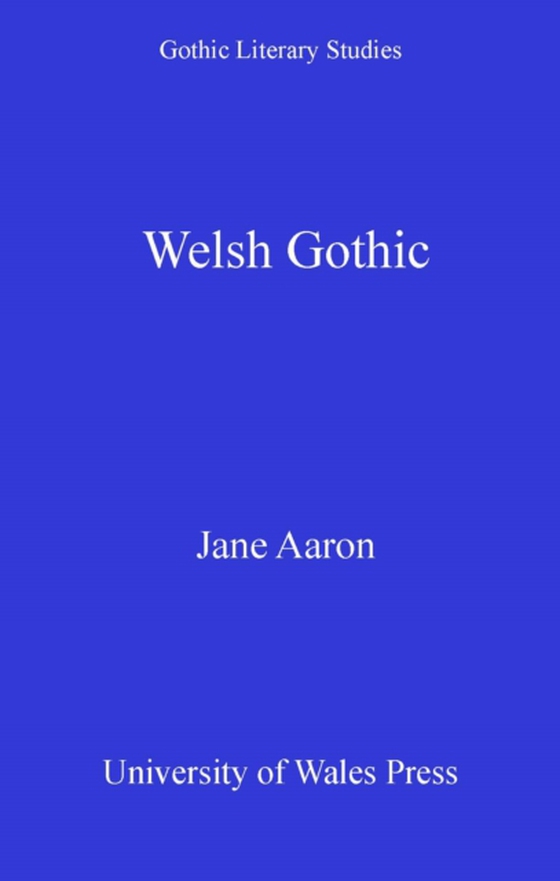 Welsh Gothic (e-bog) af Aaron, Jane