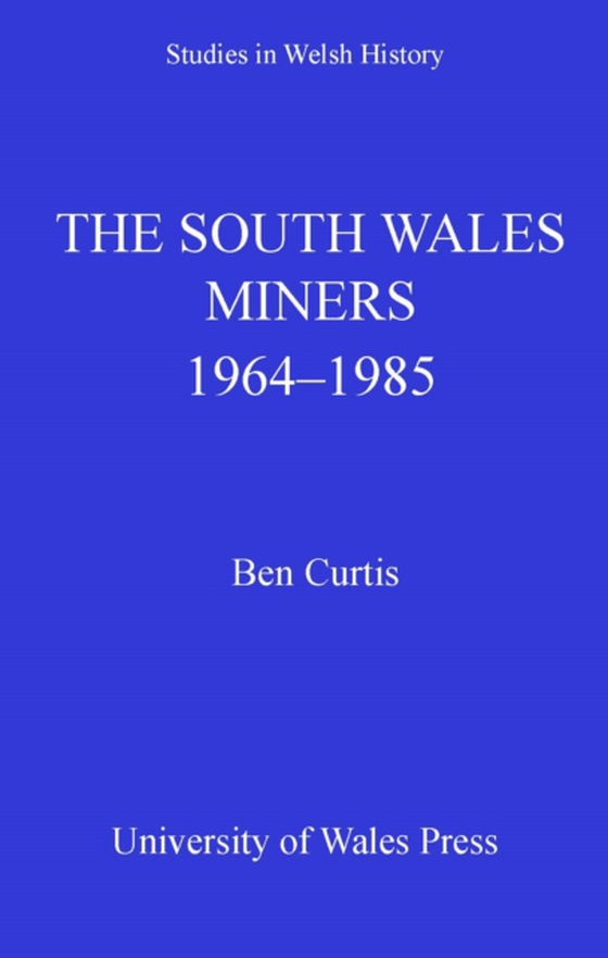 South Wales Miners (e-bog) af Curtis, Ben