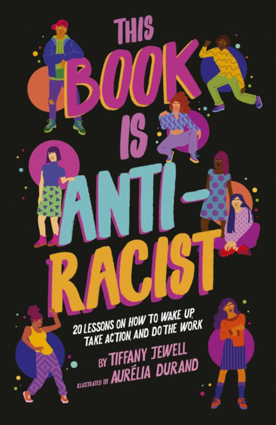 This Book Is Anti-Racist (e-bog) af Jewell, Tiffany