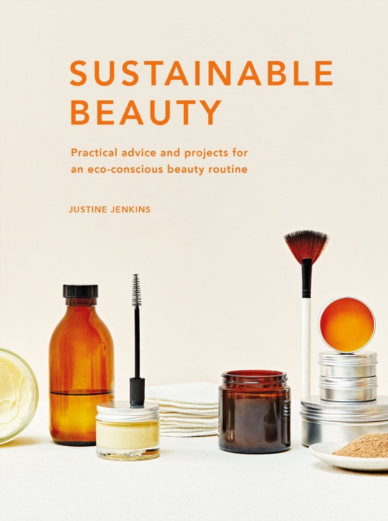 Sustainable Beauty (e-bog) af Jenkins, Justine