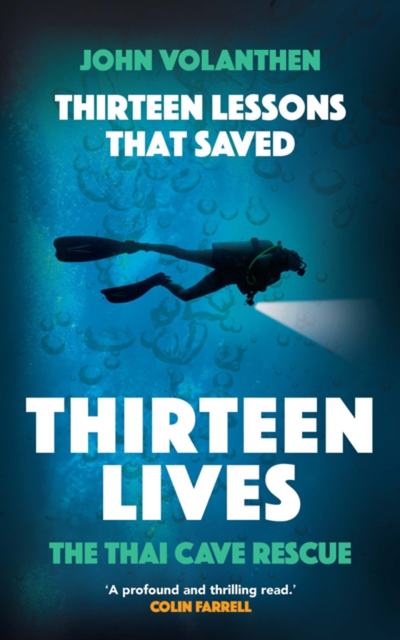 Thirteen Lessons that Saved Thirteen Lives (e-bog) af Volanthen, John