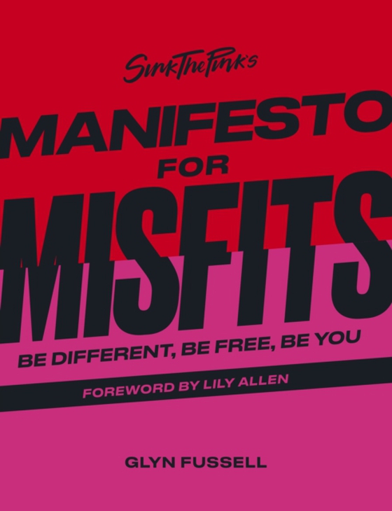 Sink the Pink's Manifesto for Misfits (e-bog) af Fussell, Glyn