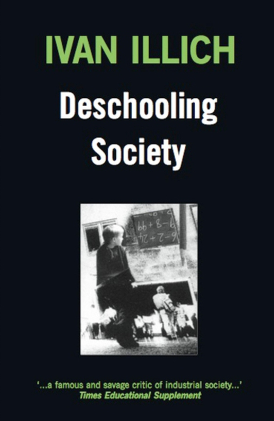 Deschooling Society (e-bog) af Illich, Ivan