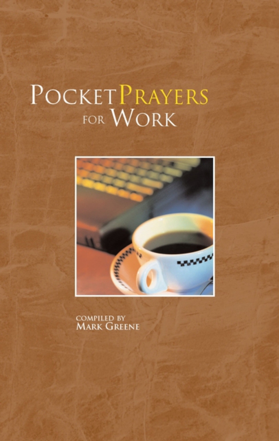 Pocket Prayers for Work (e-bog) af Greene, Mark