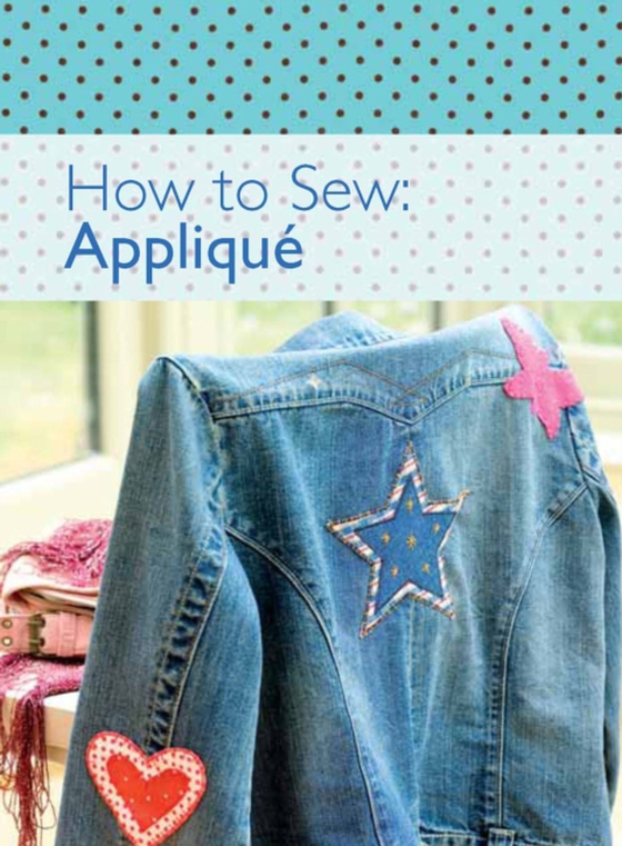 How to Sew: Applique (e-bog) af Charles, The Editors of David &