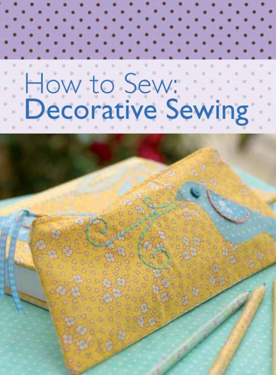 How to Sew - Decorative Sewing (e-bog) af Various (Author)