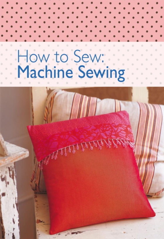 How to SewL Machine Sewing (e-bog) af Charles, The Editors of David &