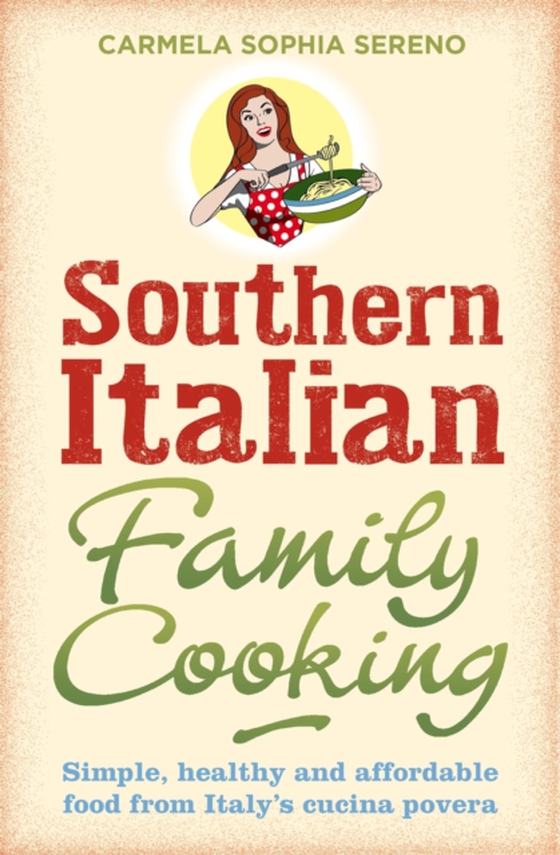 Southern Italian Family Cooking (e-bog) af Sereno, Carmela Sophia