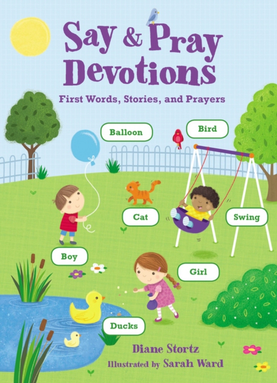 Say and Pray Devotions (e-bog) af Stortz, Diane M.