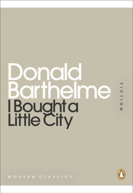 I Bought a Little City (e-bog) af Barthelme, Donald